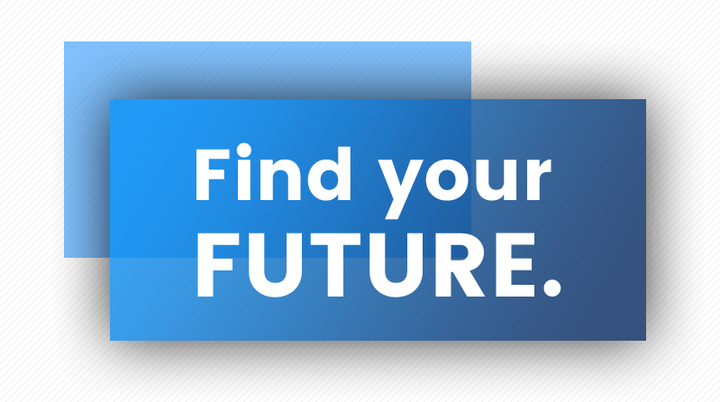 Find your FUTURE.